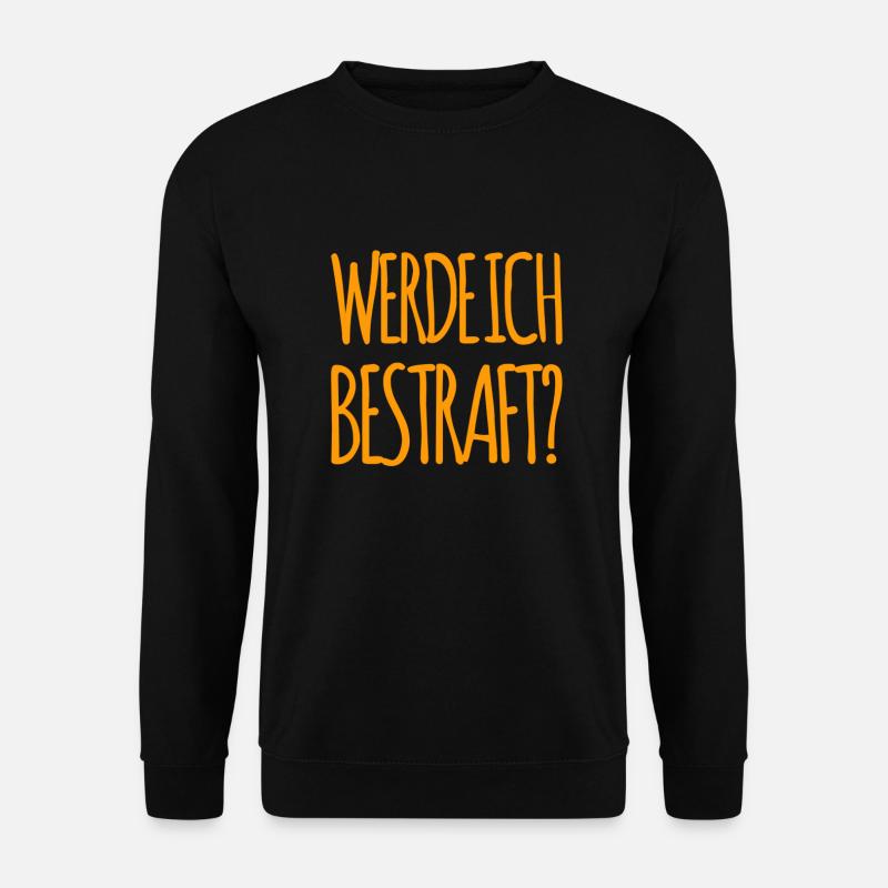 welche Strafe wird es werden? - Unisex Pullover - Schwarz