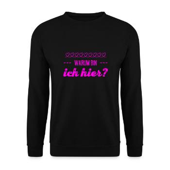 warum bin ich hier? - Unisex Pullover - Schwarz - Vorne - Alina (178cm) & Michal (187cm)