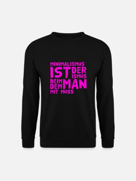 Minimalismus ist super - Unisex Pullover - Schwarz
