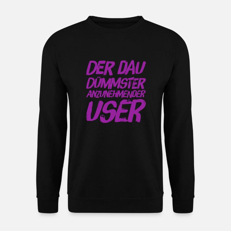 ich bin der DAU - Unisex Pullover - Schwarz
