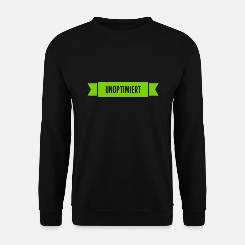 ich bin unoptimiert - Unisex Pullover - Schwarz