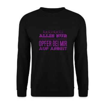 es gibt nur Opfer auf Arbeit - Unisex Pullover - Schwarz - Vorne - Alina (178cm) & Michal (187cm)
