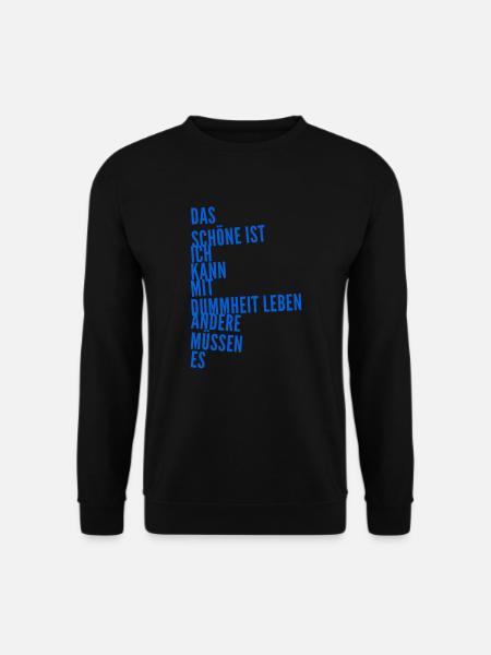 die Dummheit der Menschen - Unisex Pullover - Schwarz