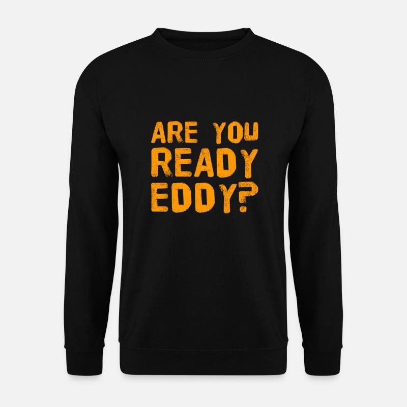 are you ready? - Unisex Sweatshirt - black