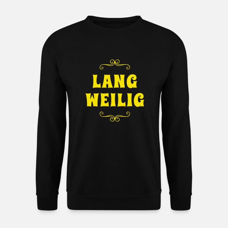 Langeweile - Unisex Pullover - Schwarz