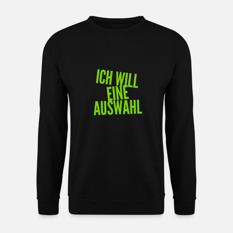 ich will eine Wahl - Unisex Pullover - Schwarz