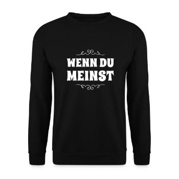 glaub was du willst - Unisex Pullover - Schwarz - Vorne - Alina (178cm) & Michal (187cm)
