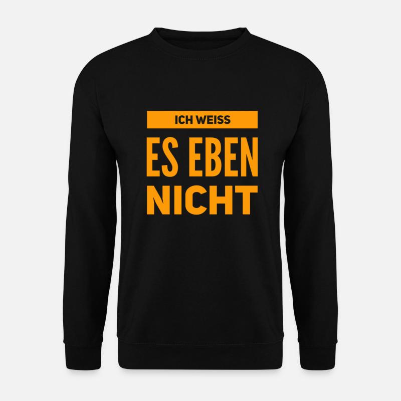 ich habe keine Ahnung - Unisex Pullover - Schwarz