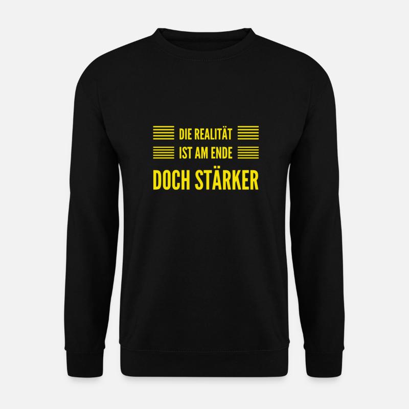 the reality is strong - Unisex Sweatshirt - black