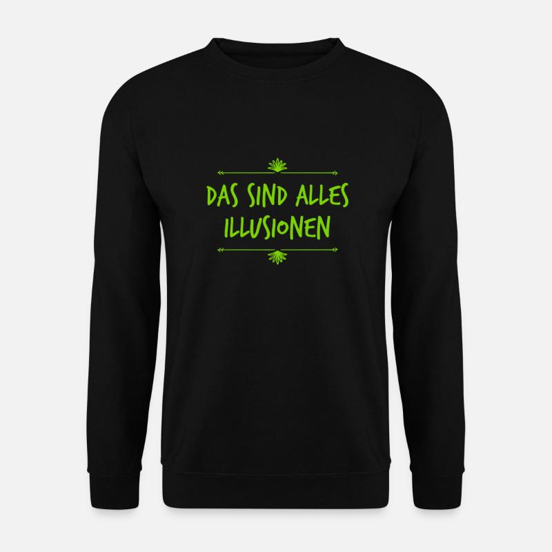Don't be fooled - Unisex Sweatshirt - black
