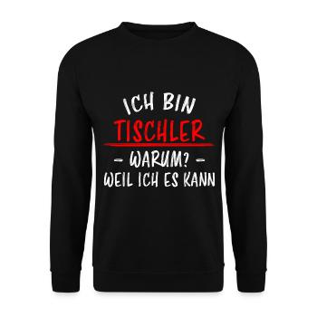 Tischler Schreiner Lustiger Spruch Beruf Geschenk - Unisex Pullover - Schwarz - Vorne - Alina (178cm) & Michal (187cm)