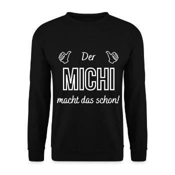 Gentlemen of Michi is already doing it! Funny saying - Unisex Sweatshirt - black - Front - Alina (178cm) & Michal (187cm)
