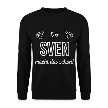 Gentlemen of Sven is already doing it! Funny saying - Unisex Sweatshirt - black - Front - Alina (178cm) & Michal (187cm)