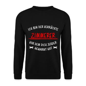 Zimmerer Lustiger Spruch Zimmermann Witz Geschenk - Unisex Pullover - Schwarz - Vorne - Alina (178cm) & Michal (187cm)