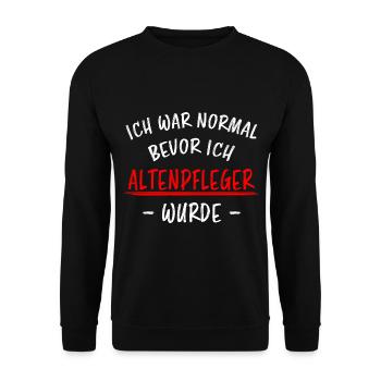 Altenpfleger Beruf Lustiger Spruch Pflege Geschenk - Unisex Pullover - Schwarz - Vorne - Alina (178cm) & Michal (187cm)