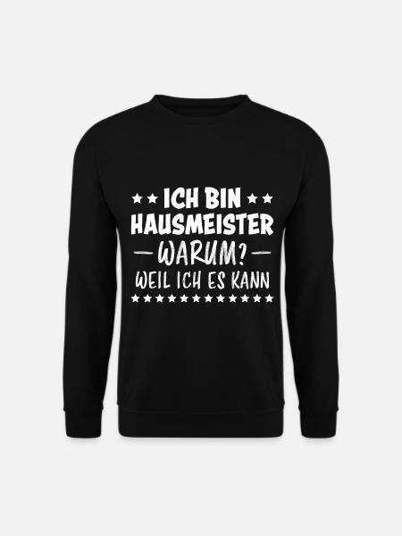 Hausmeister Lustiger Spruch Hausverwalter Geschenk - Unisex Pullover - Schwarz