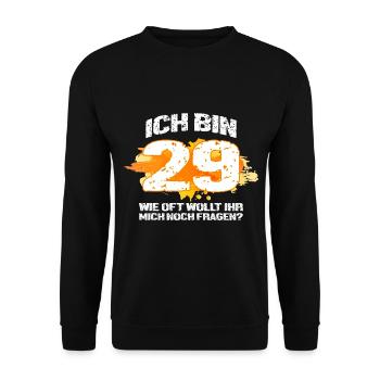 Ich bin 29, ewig jung, Geburtstag, wie oft noch? - Unisex Pullover - Schwarz - Vorne - Alina (178cm) & Michal (187cm)