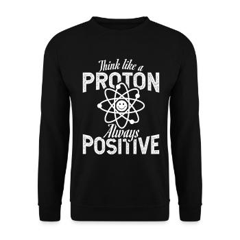 Proton Positive Physics Science Naturelle Blague - Sweat-shirt Unisexe - noir - Devant - Alina (178cm) & Michal (187cm)
