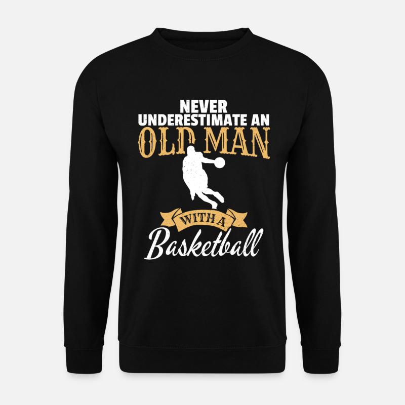 Basketball Alter Mann Opa Vater Renter Rente - Unisex Pullover - Schwarz