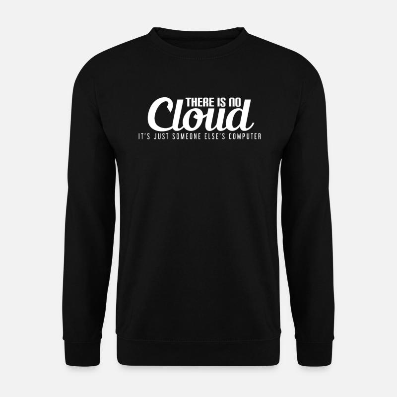 There is no cloud - Unisex Sweatshirt - black