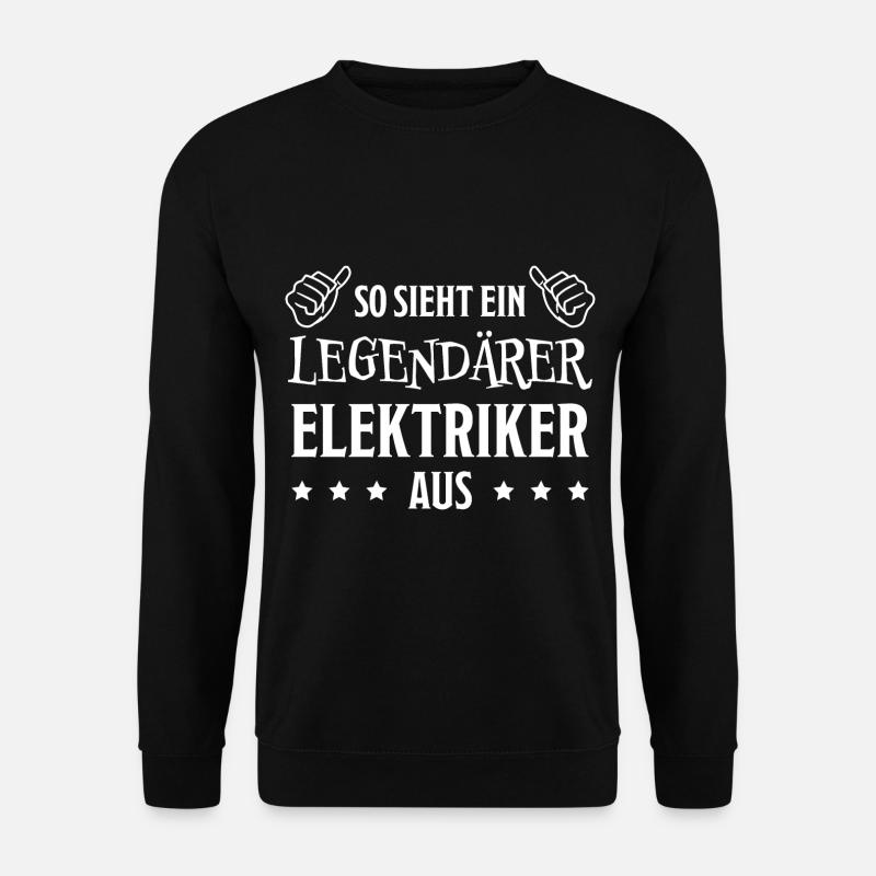 Elektriker Lustiger Spruch Elektriker Geschenk - Unisex Pullover - Schwarz