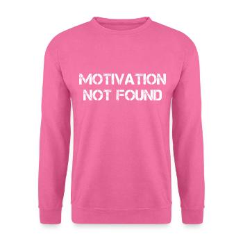 Motivation Not Found - Unisex Sweatshirt - pink - Front