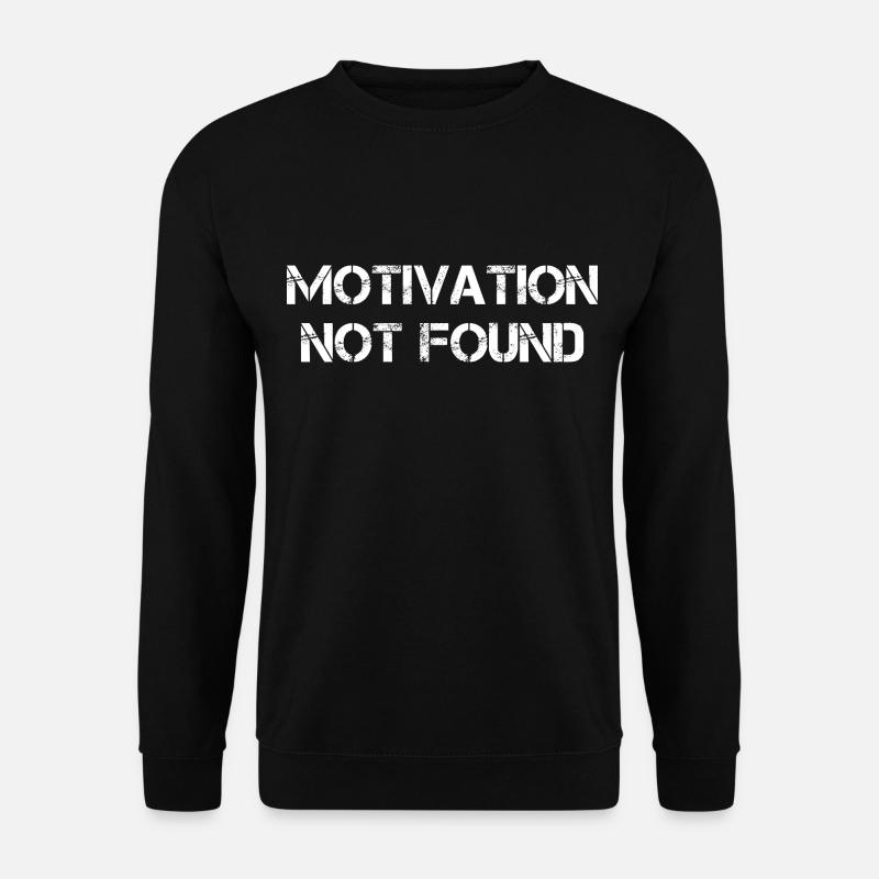 Motivation Not Found - Unisex Sweatshirt - black