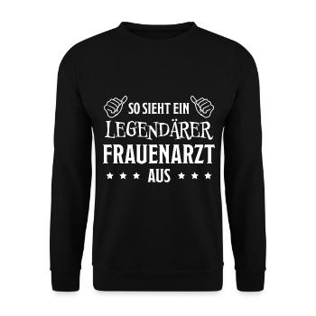 Frauenarzt Spruch Gynäkologe Frauenarzt Geschenk - Unisex Pullover - Schwarz - Vorne - Alina (178cm) & Michal (187cm)