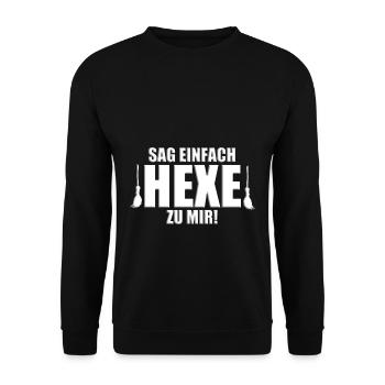 SAG EINFACH HEXE ZU MIR! - HALLOWEEN - HEXEN - Unisex Pullover - Schwarz - Vorne - Alina (178cm) & Michal (187cm)