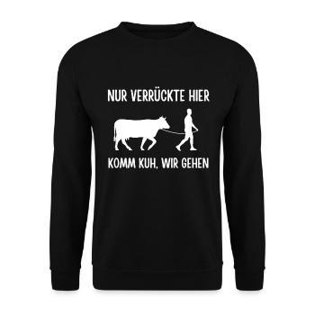 Nur Verrückte Hier komm Kuh wir gehen Kühe Rinder - Unisex Pullover - Schwarz - Vorne - Alina (178cm) & Michal (187cm)
