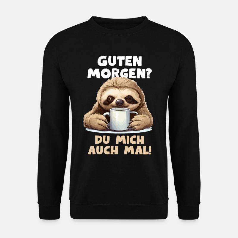 Lustiger Faultier Spruch Sloth Morgenmuffel Müde - Unisex Pullover - Schwarz