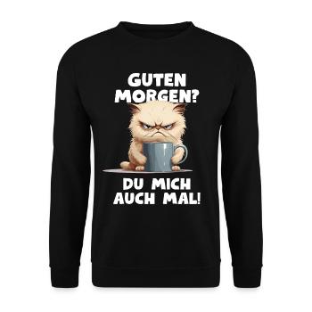 Lustiger Katze Kaffe Spruch Guten Morgen? - Unisex Pullover - Schwarz - Vorne - Alina (178cm) & Michal (187cm)