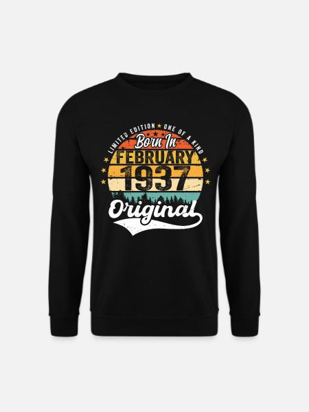 Born in February 1937 - Birthday Gift - Unisex Sweatshirt - black