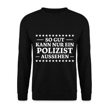 Polizist Spruch Polizei Lustiges Polizist Geschenk - Unisex Pullover - Schwarz - Vorne - Alina (178cm) & Michal (187cm)