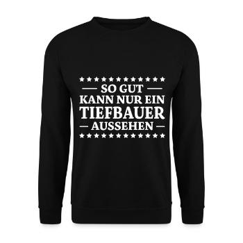 Tiefbauer Spruch Beruf Lustiges Tiefbauer Geschenk - Unisex Pullover - Schwarz - Vorne - Alina (178cm) & Michal (187cm)