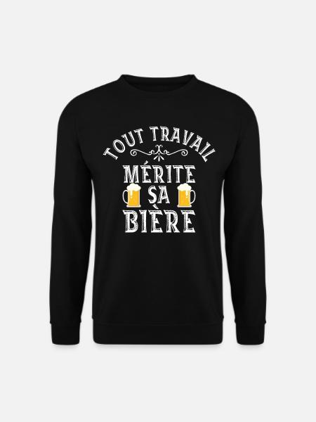 Tout travail mérite sa bière humour biere apero - Sweat-shirt Unisexe - noir