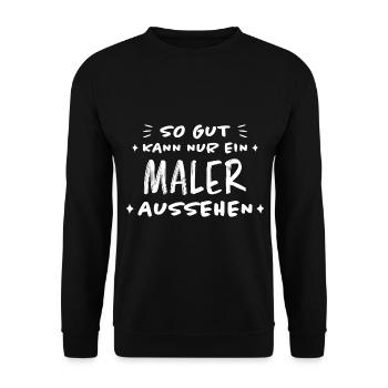 Maler Witz Spruch Meister Lackierer Maler Geschenk - Unisex Pullover - Schwarz - Vorne - Alina (178cm) & Michal (187cm)