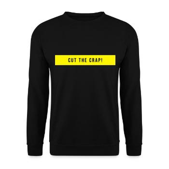 Cut The Crap Saying Gift - Unisex Sweatshirt - black - Front - Alina (178cm) & Michal (187cm)