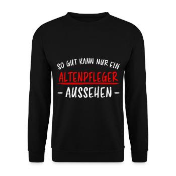 Altenpfleger Beruf Lustiger Spruch Pflege Geschenk - Unisex Pullover - Schwarz - Vorne - Alina (178cm) & Michal (187cm)