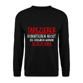 Tapezierer Lustiger Spruch Beruf Tapete Geschenk - Unisex Pullover - Schwarz - Vorne - Alina (178cm) & Michal (187cm)