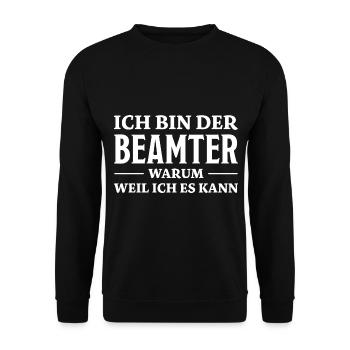 Beamter Spruch Verbeamtung Büro Beamten Geschenk - Unisex Pullover - Schwarz - Vorne - Alina (178cm) & Michal (187cm)