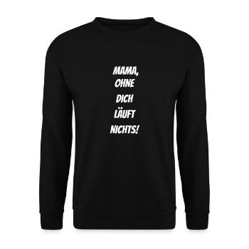 Nothing works without mom. - Unisex Sweatshirt - black - Front - Alina (178cm) & Michal (187cm)