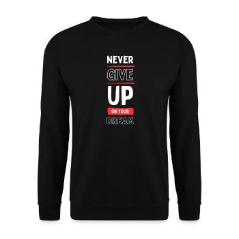 Never Give Up Your Dream - Unisex Sweatshirt - black - Front - Alina (178cm) & Michal (187cm)