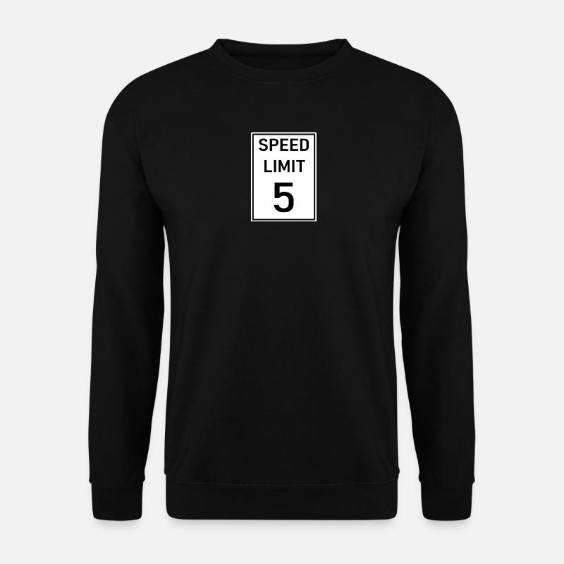 Speed limit 5 - Unisex Sweatshirt - black