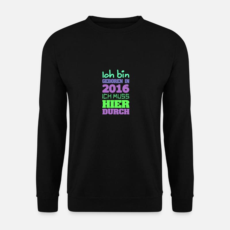 geboren 2016 - Unisex Pullover - Schwarz