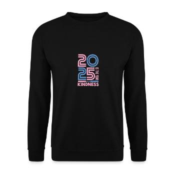 2025 Is The Year For Kindness Movement - Unisex Sweatshirt - black - Front - Alina (178cm) & Michal (187cm)