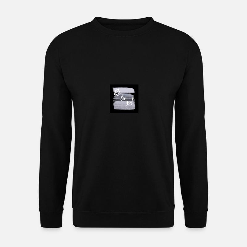 Relax! - Unisex Sweatshirt - black