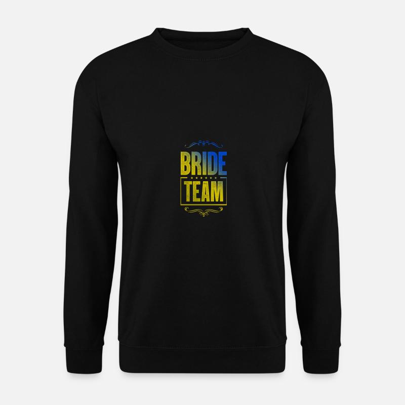 Équipage de la mariée - Sweat-shirt Unisexe - noir