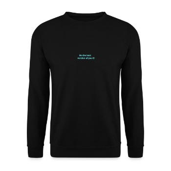 Be the best version of you - Unisex Sweatshirt - black - Front - Alina (178cm) & Michal (187cm)