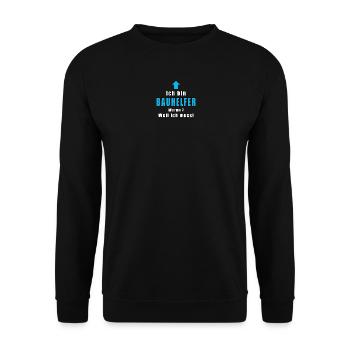 Ich Bin Bauhelfer Warum Weil Ich Muss - Unisex Pullover - Schwarz - Vorne - Alina (178cm) & Michal (187cm)